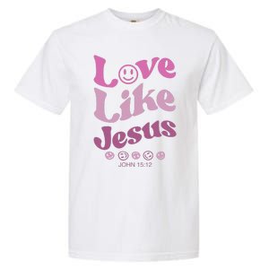 Love Like Jesus Religious God With Words On Back Garment-Dyed Heavyweight T-Shirt