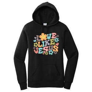 Love Like Jesus Religious Gifts Bible Verse Women's Pullover Hoodie