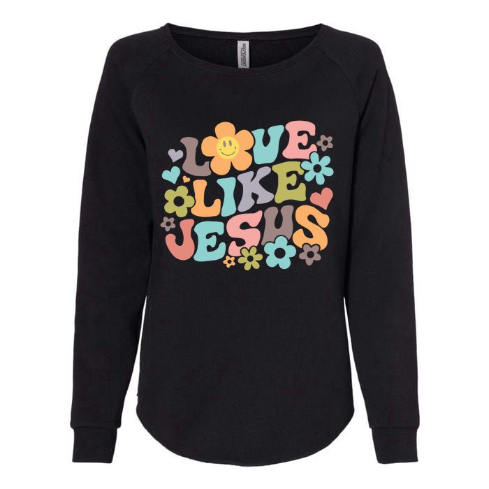 Love Like Jesus Religious Gifts Bible Verse Womens California Wash Sweatshirt