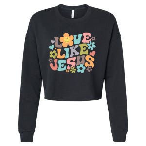 Love Like Jesus Religious Gifts Bible Verse Cropped Pullover Crew