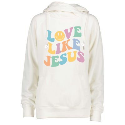 Love Like Jesus Religious God Gift With Words Gift Womens Funnel Neck Pullover Hood