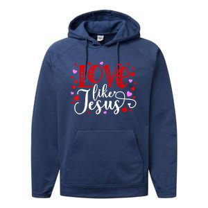 Love Like Jesus Valentines Day Hearts Performance Fleece Hoodie