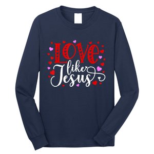 Love Like Jesus Valentines Day Hearts Long Sleeve Shirt