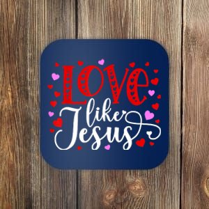 Love Like Jesus Valentines Day Hearts Coaster