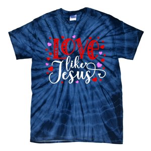 Love Like Jesus Valentines Day Hearts Tie-Dye T-Shirt