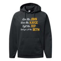 Live Like John Love Like Kayce Fight Like Rip Performance Fleece Hoodie