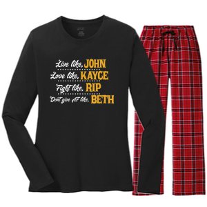 Live Like John Love Like Kayce Fight Like Rip Women's Long Sleeve Flannel Pajama Set 