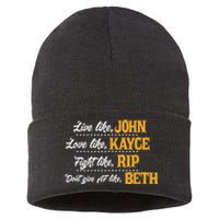 Live Like John Love Like Kayce Fight Like Rip Sustainable Knit Beanie