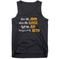 Live Like John Love Like Kayce Fight Like Rip Tank Top