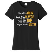 Live Like John Love Like Kayce Fight Like Rip Women's T-Shirt