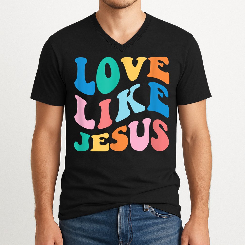 Love Like Jesus Graphic Tee V-Neck T-Shirt