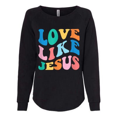 Love Like Jesus Graphic Tee Womens California Wash Sweatshirt