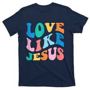 Love Like Jesus Graphic Tee T-Shirt