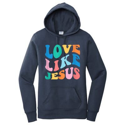 Love Like Jesus Graphic Tee Women's Pullover Hoodie