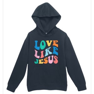 Love Like Jesus Graphic Tee Urban Pullover Hoodie