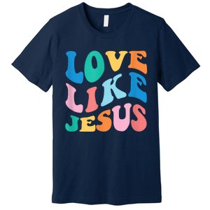 Love Like Jesus Graphic Tee Premium T-Shirt