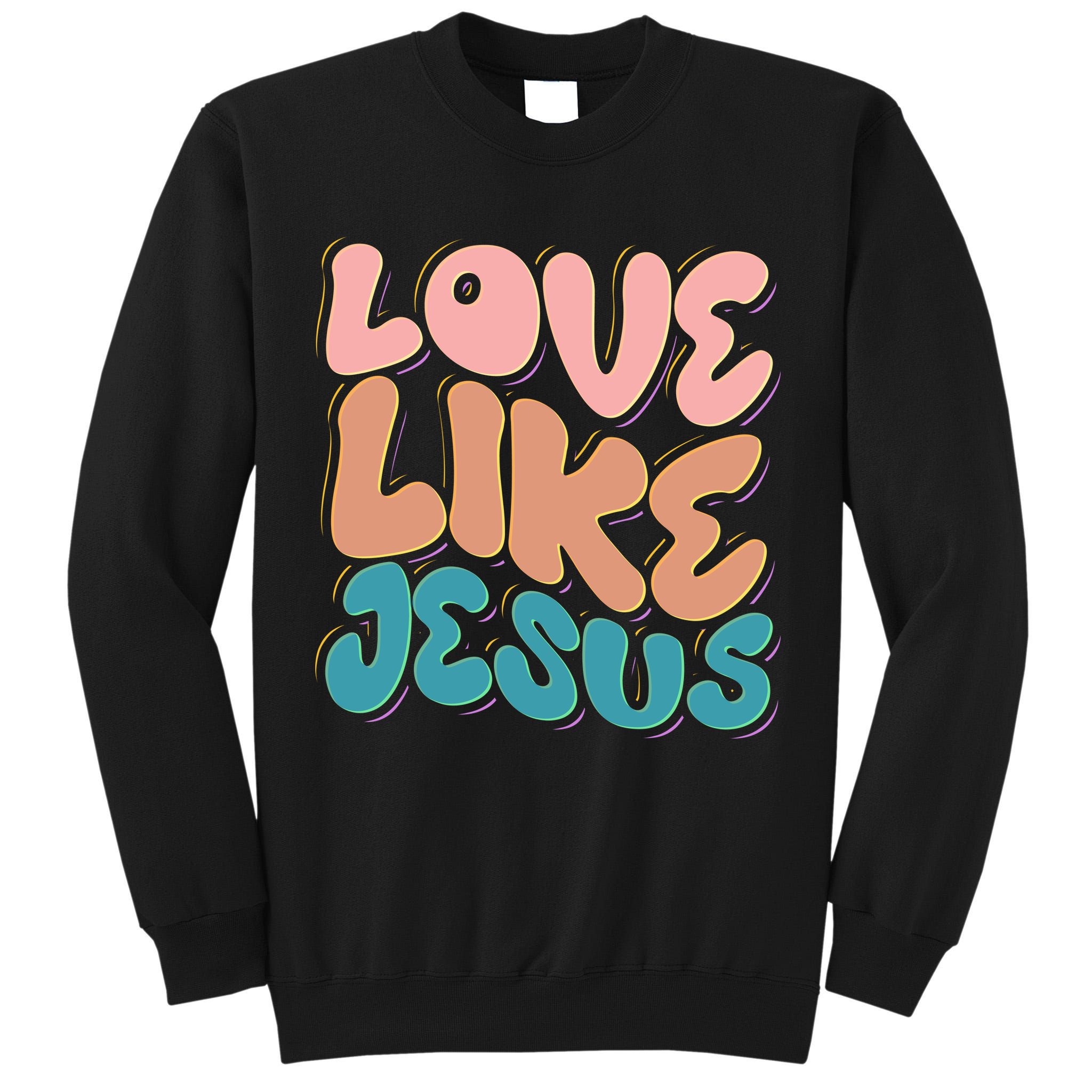 Love Like Jesus Tall Sweatshirt