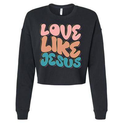 Love Like Jesus Cropped Pullover Crew
