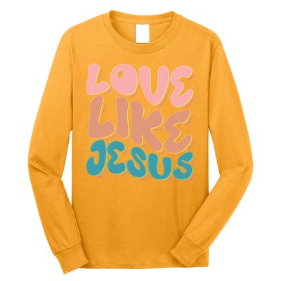 Love Like Jesus Long Sleeve Shirt