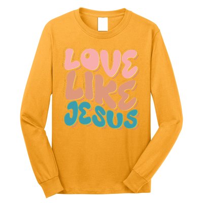 Love Like Jesus Long Sleeve Shirt