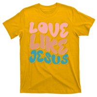 Love Like Jesus T-Shirt