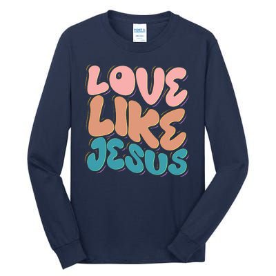 Love Like Jesus Tall Long Sleeve T-Shirt