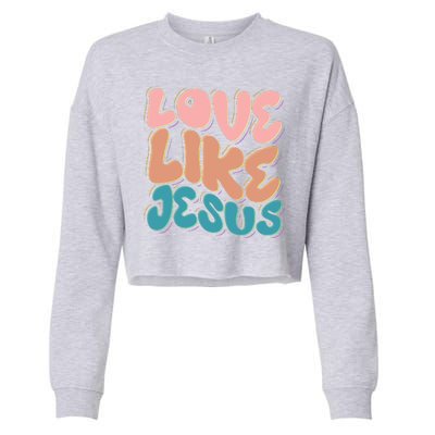 Love Like Jesus Cropped Pullover Crew