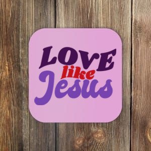 Love Like Jesus Retro Coaster