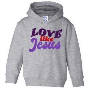 Love Like Jesus Retro Toddler Hoodie