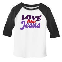 Love Like Jesus Retro Toddler Fine Jersey T-Shirt