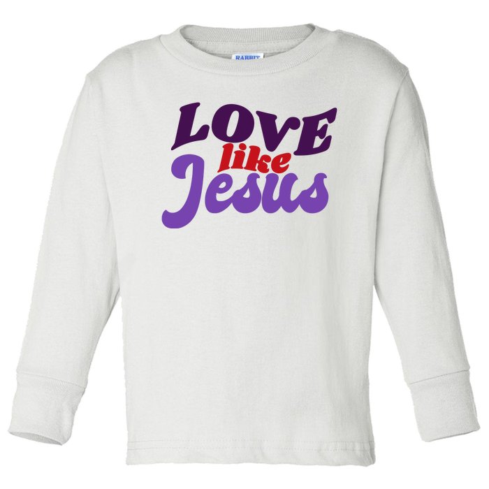 Love Like Jesus Retro Toddler Long Sleeve Shirt