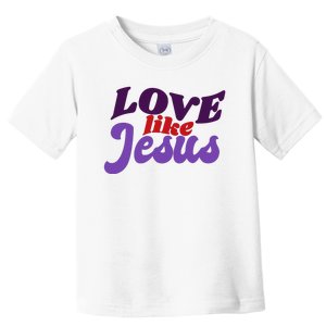 Love Like Jesus Retro Toddler T-Shirt