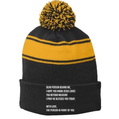 Love Like Jesus Dear Person Behind Me Christian Stripe Pom Pom Beanie