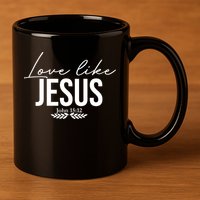 Love Like Jesus Dear Person Behind Me Christian 11oz C Handle Ceramic Mug