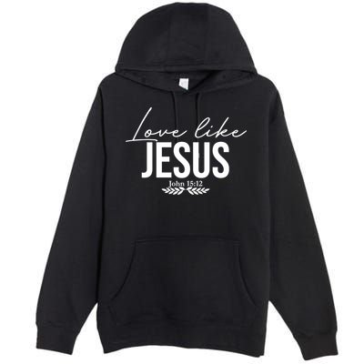 Love Like Jesus Dear Person Behind Me Christian Premium Pullover Hoodie