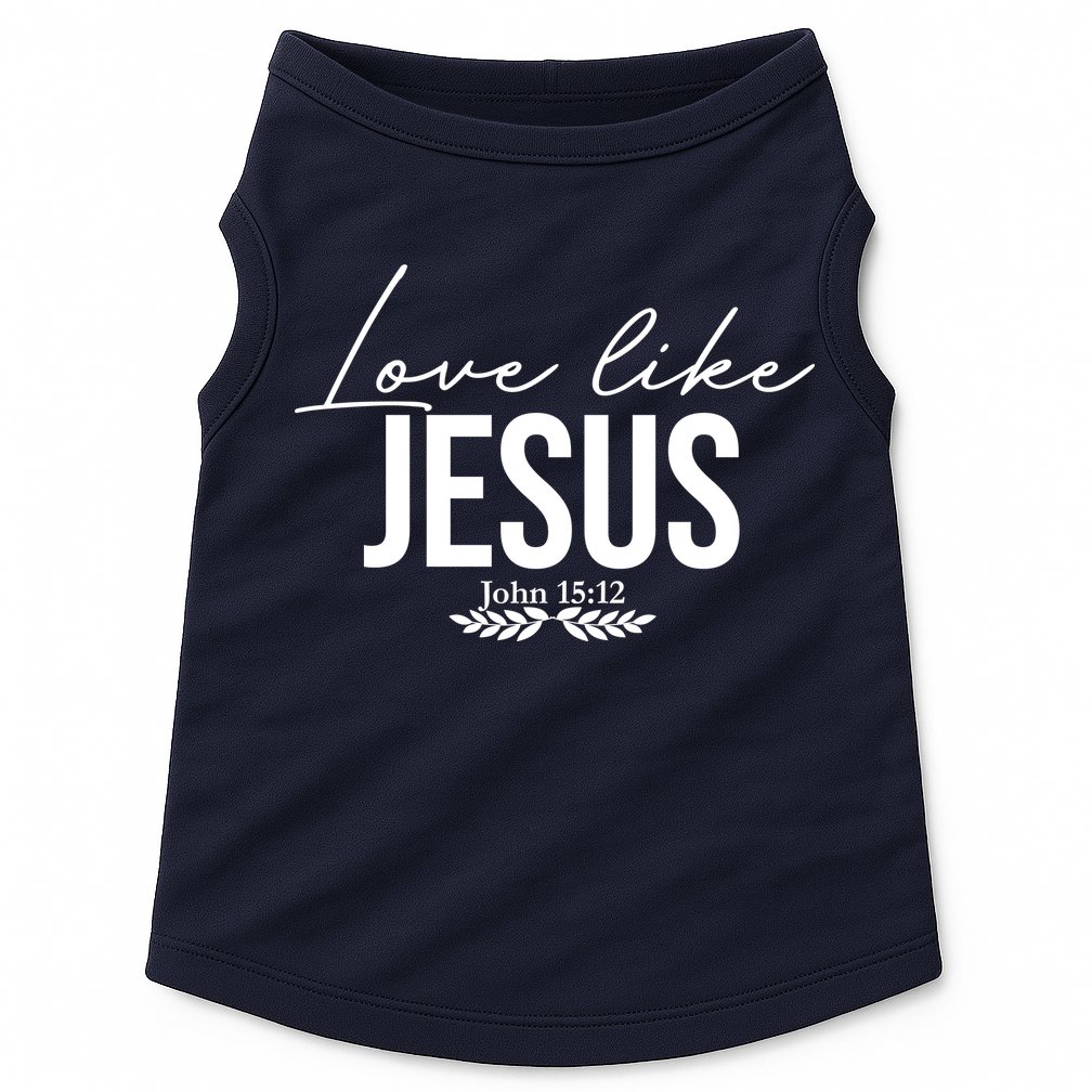 Love Like Jesus Dear Person Behind Me Christian Doggie Tank