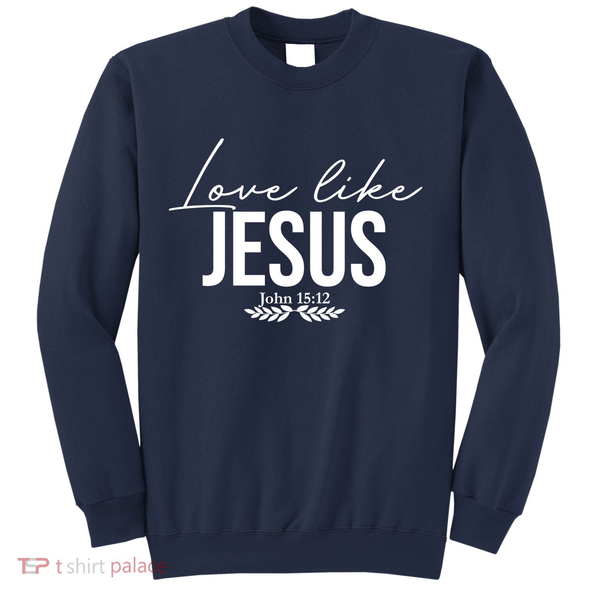 Love Like Jesus Dear Person Behind Me Christian Sweatshirt