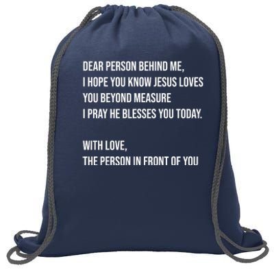 Love Like Jesus Dear Person Behind Me Christian Sweatshirt Cinch Pack Bag