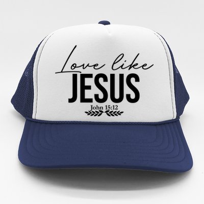 Love Like Jesus Dear Person Behind Me Christian Trucker Hat