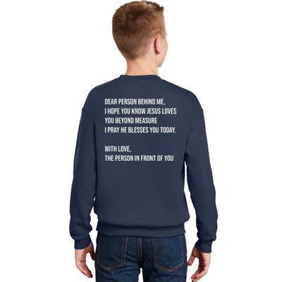 Love Like Jesus Dear Person Behind Me Christian Kids Sweatshirt