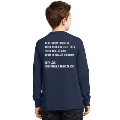 Love Like Jesus Dear Person Behind Me Christian Kids Long Sleeve Shirt