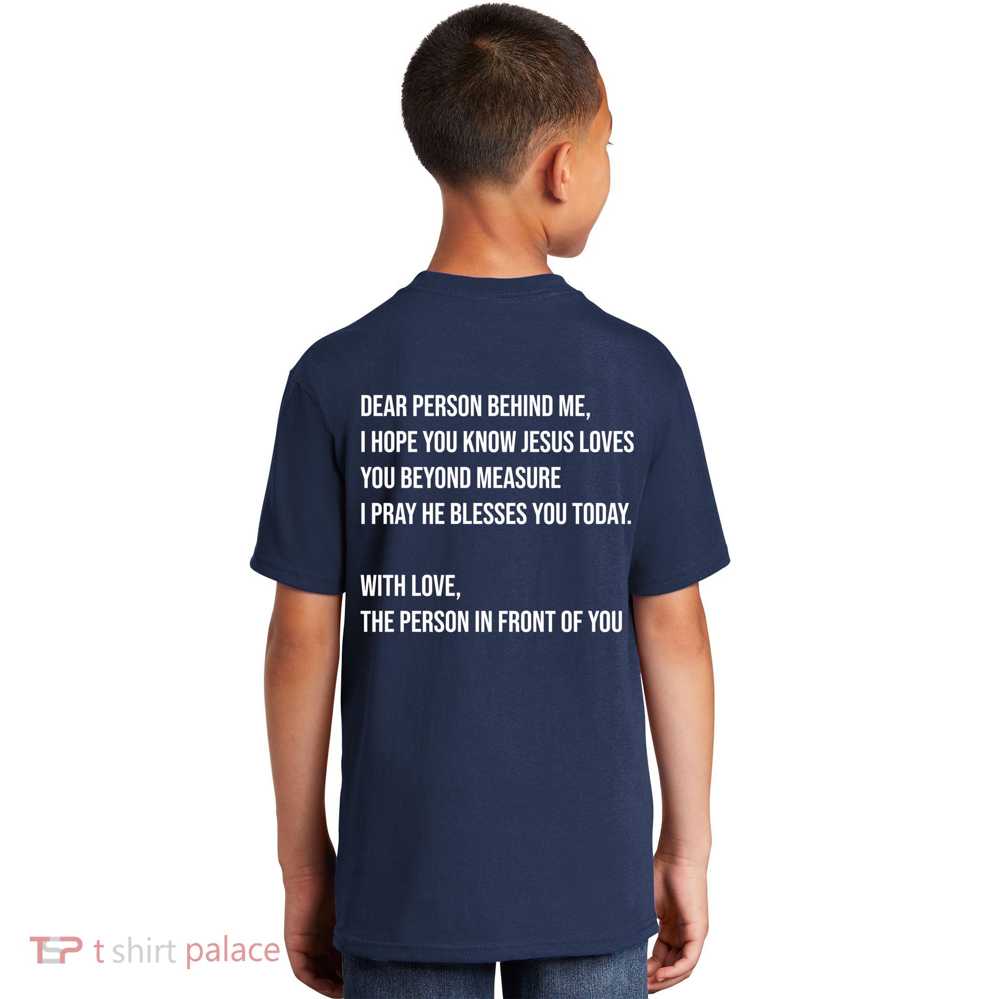 Love Like Jesus Dear Person Behind Me Christian Kids T-Shirt