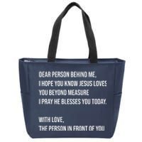 Love Like Jesus Dear Person Behind Me Christian Zip Tote Bag