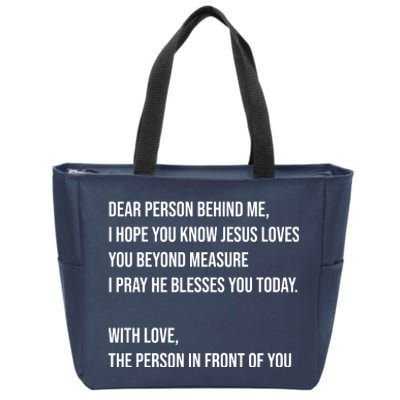 Love Like Jesus Dear Person Behind Me Christian Zip Tote Bag