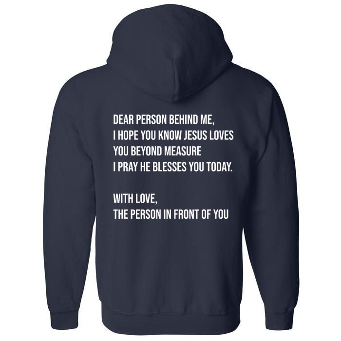 Love Like Jesus Dear Person Behind Me Christian Full Zip Hoodie