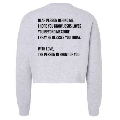 Love Like Jesus Dear Person Behind Me Christian Cropped Pullover Crew