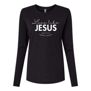 Love Like Jesus John 15:12 Christianity Womens Cotton Relaxed Long Sleeve T-Shirt