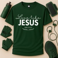 Love Like Jesus John 15:12 Christianity Performance Shirt