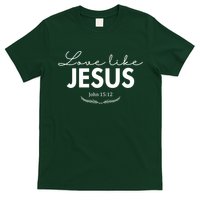 Love Like Jesus John 15:12 Christianity T-Shirt