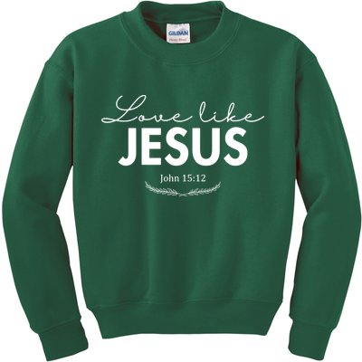 Love Like Jesus John 15:12 Christianity Kids Sweatshirt